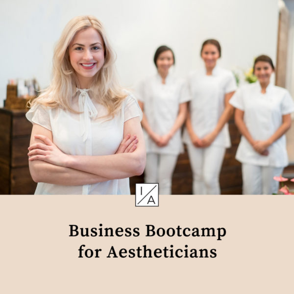 Business Bootcamp for Aestheticians