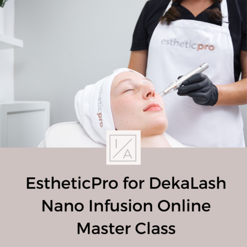 Deka Lash - Nano Infusion Master Class